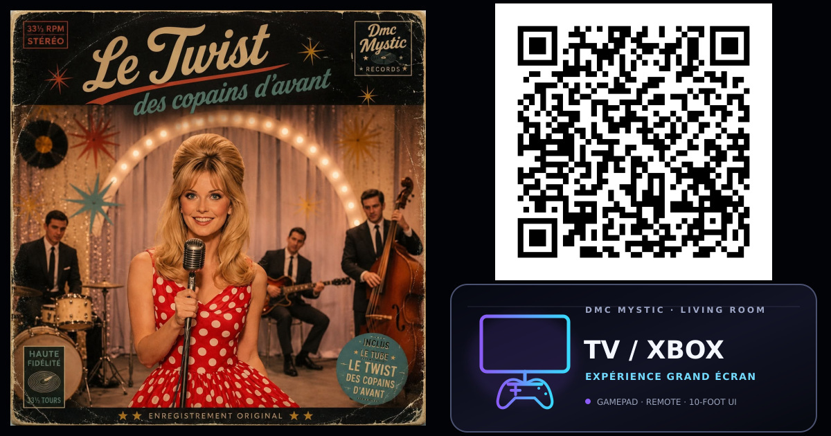 Le Twist des copains d'avant — TV / XBOX — Dmc Mystic