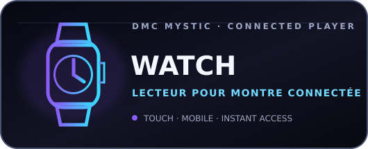 Mode de distribution WATCH — Dmc Mystic